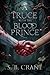 A Truce With The Blood Prince (The Ancient Blood Series #1)