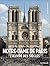 Notre-Dame de Paris: L'oeuv...