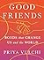Good Friends: Bonds That Ch...