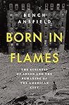 Born in Flames: T...