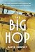 The Big Hop: The First Non-stop Flight Across the Atlantic Ocean and Into the Future