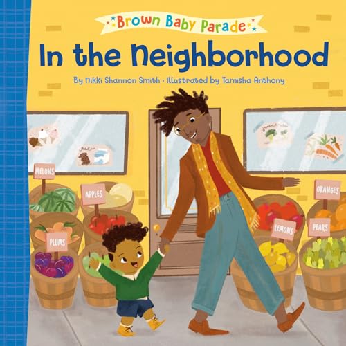 In the Neighborhood: A Brown Baby Parade Book (Board Book)
