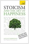 Stoicism and the Art of Happiness: Practical wisdom for everyday life: embrace perseverance, strength and happiness with stoic philosophy (Teach Yourself) Book cover for Stoicism and the Art of Happiness: Practical wisdom for everyday life: embrace perseverance, strength and happiness with stoic philosophy (Teach Yourself)