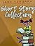 Short Story Collection: An ...