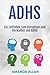 Adhs: Ein Leitfaden zum Ver...