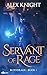 Servant of Rage (Bloodrage, #1)
