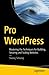Pro WordPress: Mastering th...
