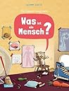 Was ist ein Mensch? by Susanne Göhlich