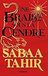 Une braise sous la cendre by Sabaa Tahir