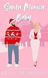 Santa Monica Baby by Kelly  Reynolds