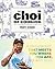 The Choi of Cooking by Roy Choi