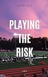 Playing The Risk:...