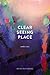Clear Seeing Place: Studio Visits