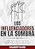 Los Influenciadores en la S...