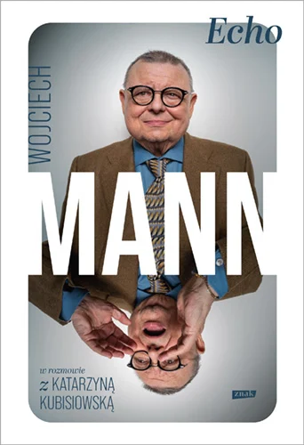 Echo. Z Wojciechem Mannem rozmawia Katarzyna Kubisiowska (Hardcover)