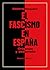 El fascismo en España. Oríg...