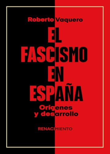 Portada de El fascismo en España. Orígenes y desarrollo, de Roberto Vaquero