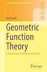 Geometric Function Theory: A Second Course in Complex Analysis (Springer Undergraduate Mathematics Series) Geometric Function Theory: A Second Course in Complex Analysis (Springer Undergraduate Mathematics Series)