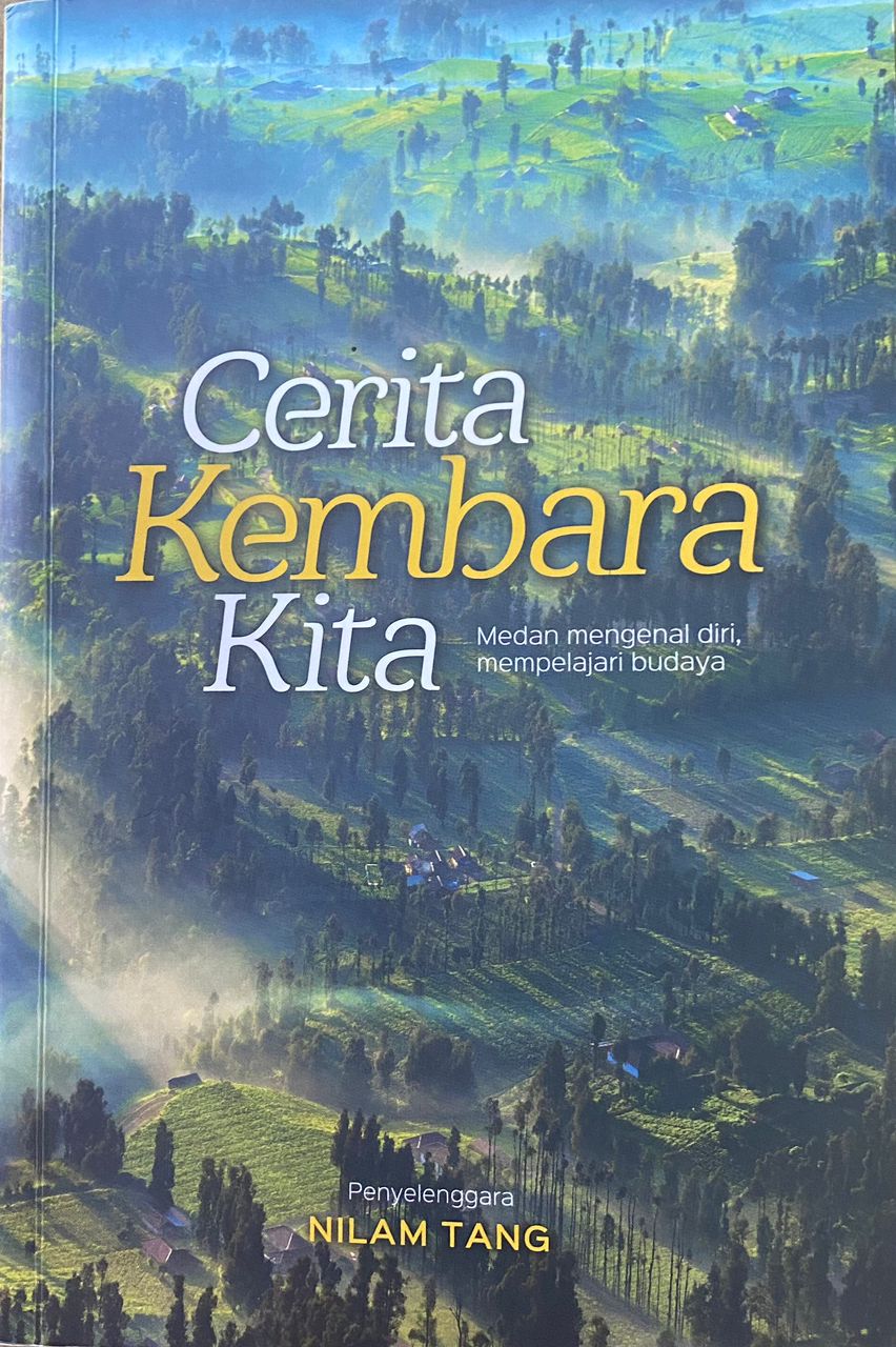 Cerita Kembara Kita: Medan Mengenal Diri, Mempelajari Budaya