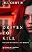 Driven to Kill by Jill Griffin