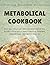 Metabolical Cookbook: Easy ...