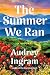 The Summer We Ran