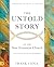 The Untold Story of the New Testament Church [Revised and Exp... by Frank Viola