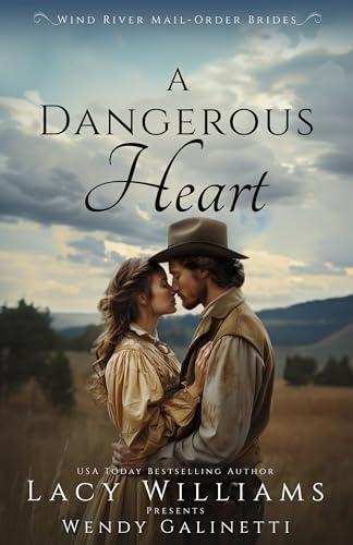 A Dangerous Heart (Wind River Mail-Order Brides #4)