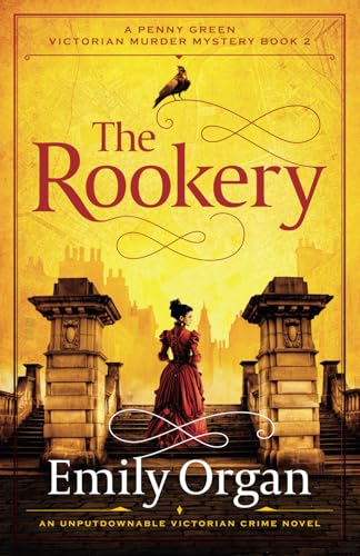 The Rookery: An unputdownable Victorian crime novel (A Penny Green Victorian Mystery)