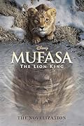 Mufasa: The Lion King Novelization