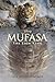 Mufasa: The Lion King Novel...