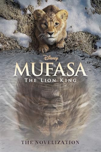 Mufasa: The Lion King Novelization (Kindle Edition)