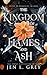The Kingdom of Flames and Ash (Fated To Darkness)