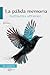 La pálida memoria (¿ Qué nos contamos hoy? Ensayo) (Spanish Edition)
