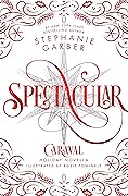 Spectacular (Caraval, #3.5) 