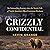 Grizzly Confidential: An Astounding Journey into the Secret Life of North America’s Most Fearsome Predator