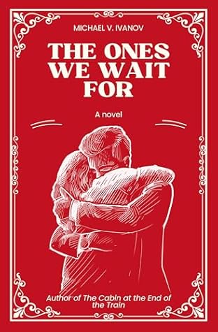 The Ones We Wait For: A Novel