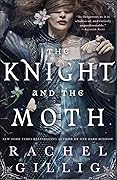 The Knight and the Moth (The Stonewater Kingdom, #1)