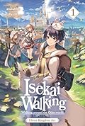 Isekai Walking: Volume 1 Elesia Kingdom Arc