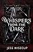 Whispers from the Dark