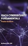 ISACA Cybersecurity Fundamentals Practice Questions ISACA Cybersecurity Fundamentals Practice Questions