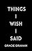 Things I Wish I Said