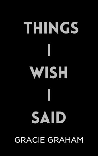 Things I Wish I Said (Kindle Edition)