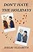 Don't Hate the Holidays by Shelby Elizabeth Don't Hate the Holidays by Shelby Elizabeth