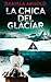 La chica del glaciar
