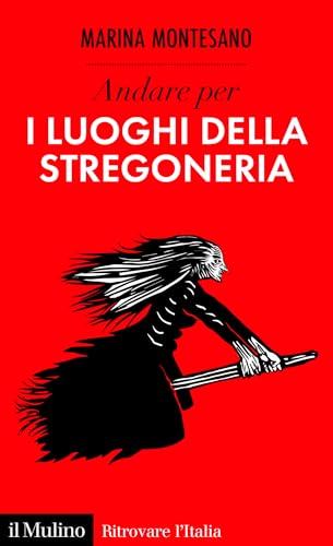Andare per i luoghi della stregoneria (Kindle Edition)