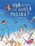 Skąd się wzięła Polska? by Boguś Janiszewski