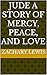 Jude a Story of mercy, peac...