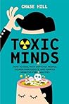 Toxic Minds: How ...