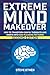 Extreme Mind Makeover (Second Edition) by Steve Etner
